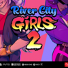 WayForwardが『River City Girls 2』『River City Girls Zero（新・熱血硬派くにおたちの挽歌）』を発表！