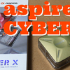 aspire  CYBER X【開封レビュー】CYBER Sの兄弟機種！