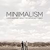 ミニマリズム：本当に大切なもの/Minimalism: A Documentary About the Important Things（2016年）