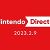 Nintendo Direct 2023.2.9 を見て改めて「ダイレクト終了後に配信」の破壊力が抜群なことを知る
