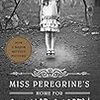 MISS PEREGRINE'S HOME FOR PECULIAR CHILDREN （75日目くらい）