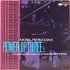 Michel Petrucciani, Wayne Shorter, Jim Hall: Power Of Three (1986)アナログ末期の美音を聴く