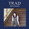 竹内まりや　”ＴＲＡＤ”