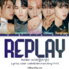 【歌詞和訳】Replay：リプレイ - Golden Child (골든차일드)：ゴールデン・チャイルド