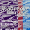 太郎知恵蔵。「ロボット・ラヴ ― 幻想としての他者と機械の欲望 ―」。1997.11.7~12.7。キリンアートスペース原宿。