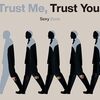 Sexy Zone💿『Trust Me, Trust You.』