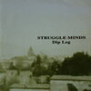 split/STRUGGLE MINDS&DIP LEG(CD)