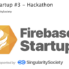 Firebase Startup Hackathonに参加しました