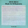 「Music For 18 Musicians」Steve Reich & Musicians