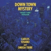 DOWN TOWN MYSTERY "NIGHT TIME"VERSION (+2) / カルロス・トシキ&オメガトライブ (1988/2022 CD-DA)