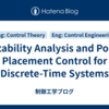 Stability Analysis and Pole Placement Control for Discrete-Time Systems