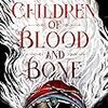 Children of Blood and Bone (Legacy of Orisha)