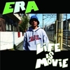  ERA / LIFE IS MOVIE