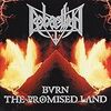 Rebaelliun / Bvrn the Promised Land