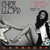 I wish/cher Lloyd 