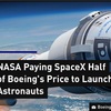 NASA IS PAYING BOEING DOUBLE WHAT IT'S PAYING SPACEX FOR THE SAME SERVICE.