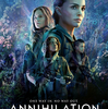 「アナイアレイション -全滅領域-」Annihilation    (Netflix)