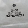 （NO）RAISIN SANDWICH