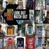  Deep Street Soul / Look Out Watch Out