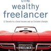 Free books online download read The Wealthy Freelancer by Steve Slaunwhite, Pete Savage, Ed Gandia  (English Edition) 9781592579679