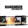 North Atlantic Drift/Ocean Colour Scene（2003）今日のTSUTAYA店舗レンタル日記。#12