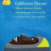 Free book downloads in pdf Living the California Dream: African American Leisure Sites during the Jim Crow Era by Alison Rose Jefferson 9781496201300