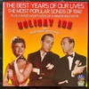 【CD】THE BEST YEARS OF OUR LIVES   THE MOST POPULAR SONGS OF 1942  PLUS A RADIO ADAPTATION OF MEMORABLE MOVIE HOLIDAY INN　～ お目当てのスイングホテルは最後だから、今回は前座モノ ～