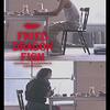 「FRIED DRAGON FISH」　1993