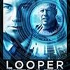 LOOPER／ルーパー ～ 過去と未来の自分が対決する、タイムループ映画