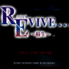 REVIVE… ～蘇生～