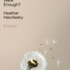 Books to download on mp3 for free What If This Were Enough? FB2 RTF PDF (English literature) by Heather Havrilesky