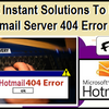 Get Instant Solutions To Fix Hotmail Server 404 Error