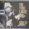 DEEP 「DO YOU LOVE ME」 YOU（あの頃の自分）ME（今の自分）