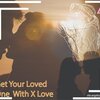  Features of X love:-