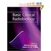 Basic Clinical Radiobiology [ハードカバー]