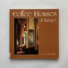 Coffee Houses of Europe /  George & Manfred Mikes 