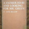 サイドリーダー　"A Father-To-Be And Looking For Mr.Green" by Saul Bellow 