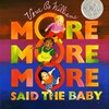 よちよち歩きの赤ちゃんと一緒に読みたいコールデコットオナー賞作品、『"More More More," Said the Baby』のご紹介