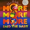 よちよち歩きの赤ちゃんと一緒に読みたいコールデコットオナー賞作品、『"More More More," Said the Baby』のご紹介