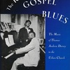 The RISE of GOSPEL BLUES: The Music of Thomas Andrew Dorsey in the Urban Church