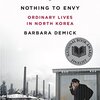Nothing to Envy: Ordinary Lives in North Korea PDF