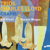 Charles Lloyd – Trios  　チャールス・ロイド   　 Chapel