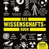 Das Wissenschafts-Buch: Naturwissenschaft einfach erklärt