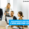 Requirements and preparations for CAPM and PMP Certification