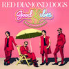 RED DIAMOND DOGS の新曲 GOOD VIBES 歌詞