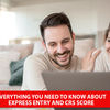 Everything you need to know about Express Entry and CRS score