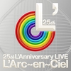 25th L'Anniversary LIVE / L'Arc〜en〜Ciel (2018 96/24 Amazon Music HD)