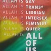 『アッラーはゲイであり、レズビアンである』…これはイスラム中傷表現？「神は彼らを包摂するのだ」というイイ言葉？