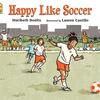 大好きなおばさんにサッカーの試合を見てもらえると思ったのですが…　英語絵本『Happy Like Soccer』のご紹介