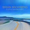 A Little Driving Music / Brian Bromberg (2021 96/24)